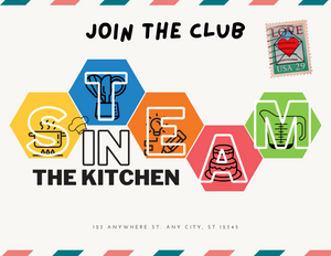 S.T.E.A.M. in the Kitchen Club - ONE TIME TRIAL